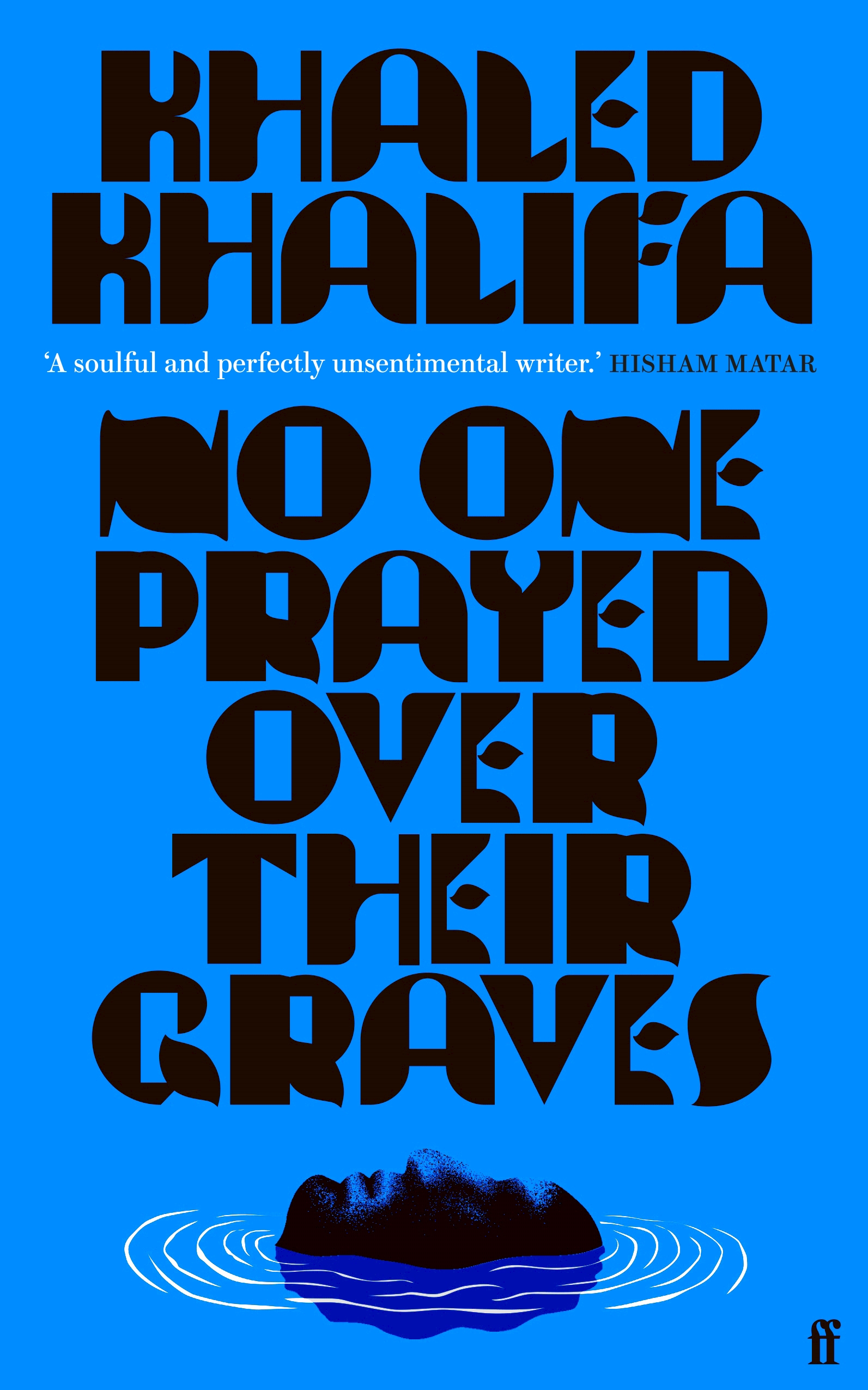 Faber Faber No One Prayed Over Their Graves From the prizewinning author of Death Is Hard Work.