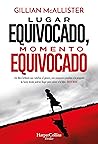 Lugar equivocado, momento equivocado by Gillian McAllister