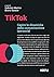 TikTok: Capire le dinamiche della comunicazione ipersocial (Italian Edition)