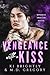 Vengeance with a Kiss (Veng...