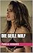 Die geile MILF