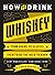 How to Drink Whiskey: From ...