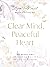 Clear Mind, Peaceful Heart: 50 Devotions for Sleeping Well in a World Full of Worry (A 50-Day Devotional)