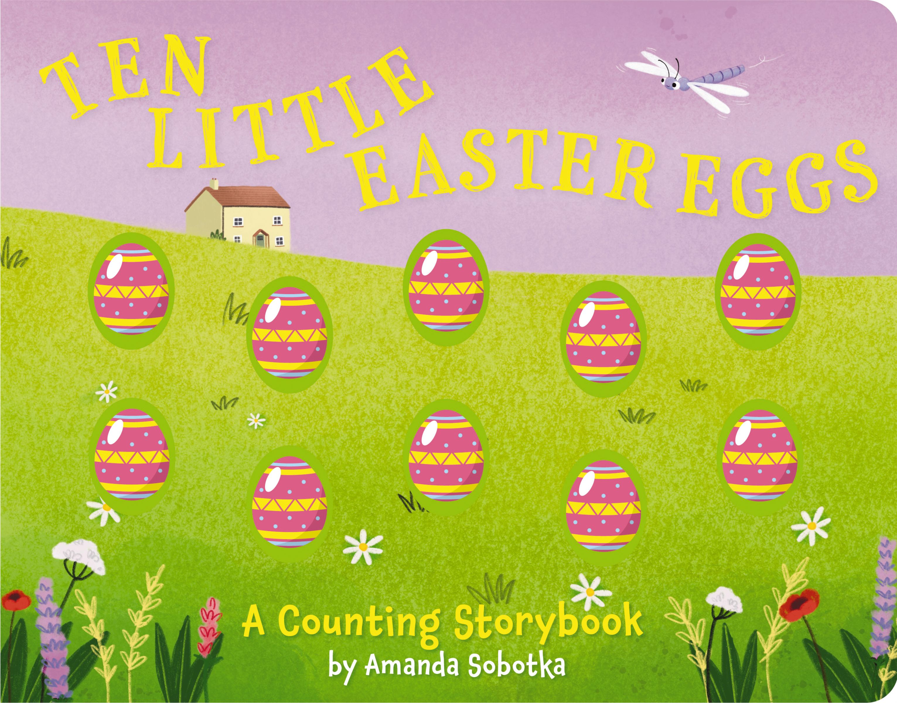 Ten Little Easter Eggs: A Counting Storybook (Board Book)