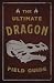 The Ultimate Dragon Field Guide by Kelly Gauthier