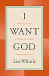 I Want God: How t...