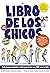 El libro de los chicos: Todo lo que necesitas saber para tener un ¡tú! sano y feliz (Boys & Girls Body Books) (Spanish Edition)