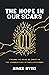 The Hope in Our Scars by Aimee Byrd