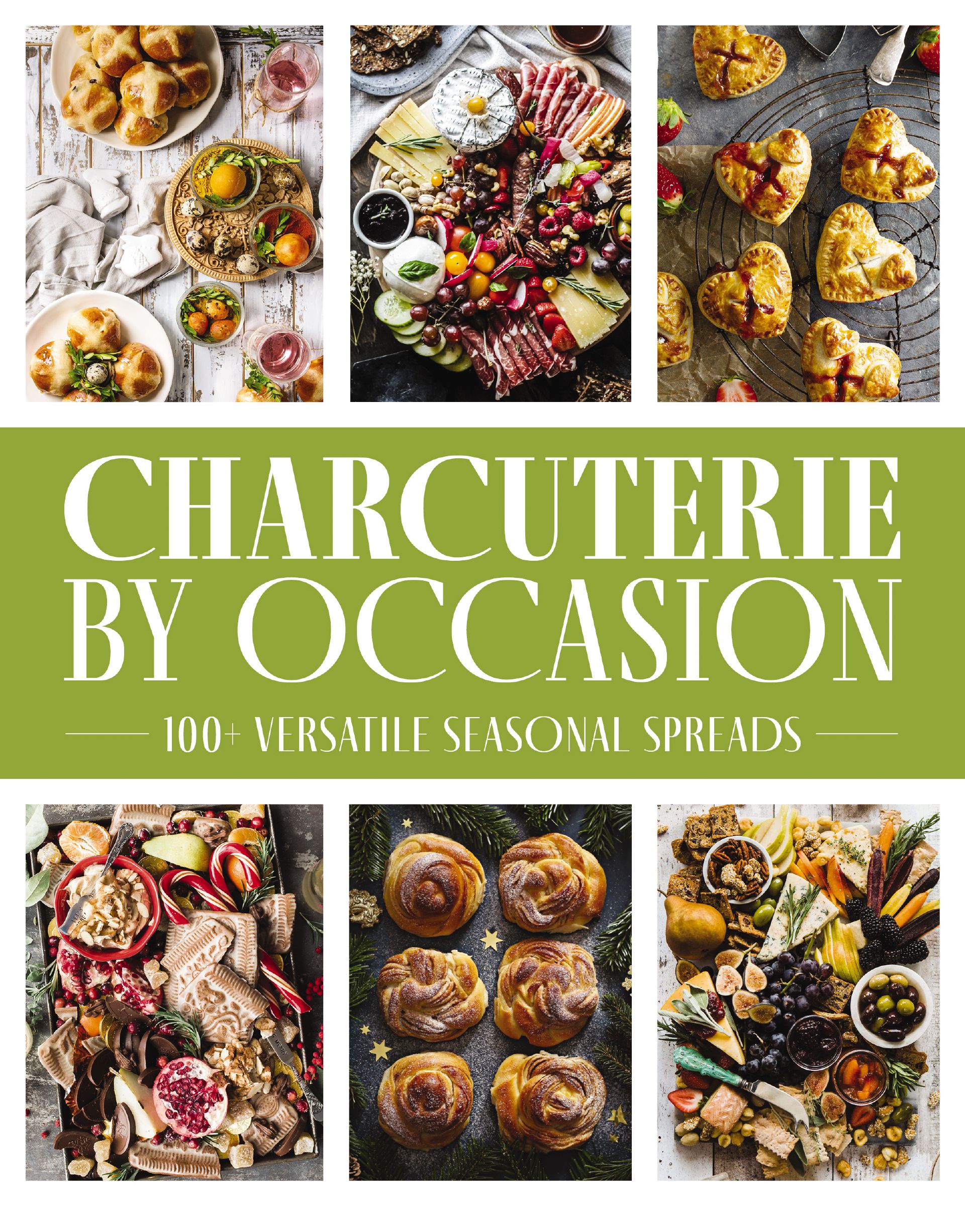 Charcuterie by Occasion: 50 Versatile Seasonal Spreads (Hardcover)