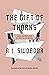 The Gift of Thorns: Jesus, the Flesh, and the War for Our Wants