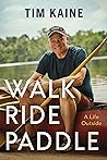 Walk Ride Paddle:...