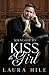 You've got to Kiss the Girl