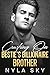Crushing On Bestie's Billionaire Brother by Nyla Sky