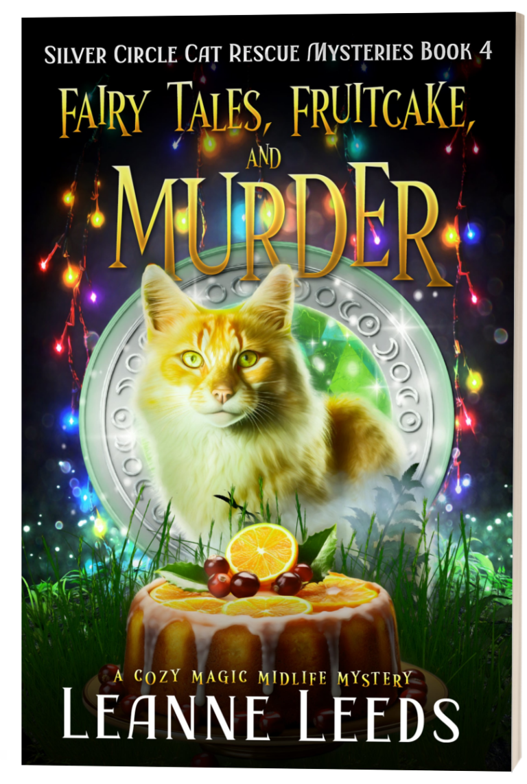Fairy Tales, Fruitcake, and Murder: A Cozy Magic Midlife Mystery (Silver Circle Cat Rescue Mysteries Book 4)