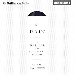Rain: A Natural and Cultural History