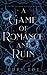 A Game of Romance and Ruin (Girl Games #2)