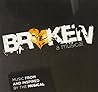 Broken: A Musical Broken: A Musical