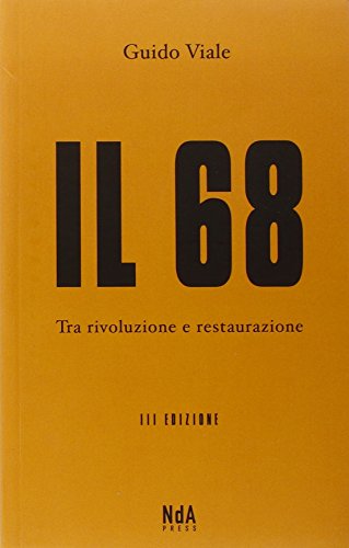 Il 68. Tra rivoluzione e restaurazione (Paperback)