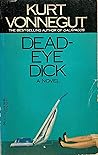 Deadeye Dick by Kurt Vonnegut Jr.
