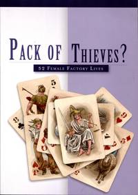 Pack of Thieves? 52 Female Factory Lives