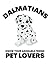 Pet Lovers: Dalmatian Dog Edition for Dog Lovers | Volume 01: Know Your Adorable Friend