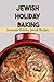 Jewish Holiday Baking by Miriam Silverman