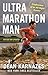 Ultramarathon Man: Confessions of an All-Night Runner