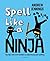 Spell Like a Ninja: Top tip...