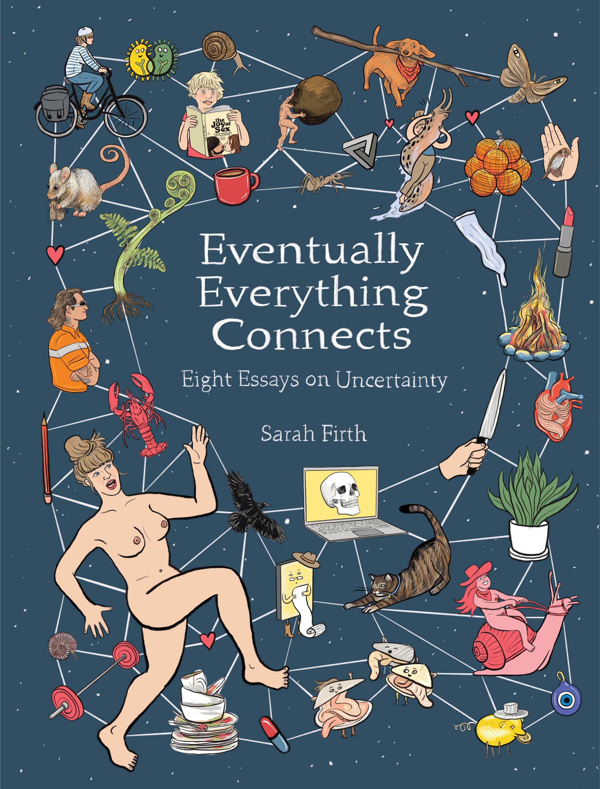 Eventually Everything Connects: Eight Essays on Uncertainty