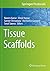 Tissue Scaffolds (Springer Protocols Handbooks)
