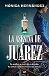 La asesina de Juárez