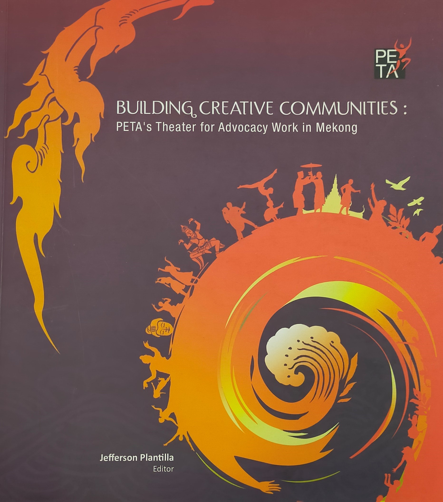 Building Creative Communities: PETA's Theater for Advocacy Work in Mekong