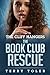 The Book Club Rescue (The Book Club Mysteries) by Terry Toler