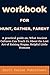 Workbook For Hunt, Gather, Parent: What Ancient Cultures Can Teach Us About the Lost Art of Raising Happy, Helpful Little Humans (a guide to Michaeleen Doucleff book)