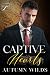 Captive Hearts by Autumn Wilds