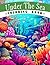 Under the Sea Coloring Book...