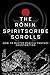 The Rōnin Spiritscribe Scrolls: How to Master Magical Fantasy Ghostwriting