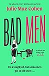 Bad Men by Julie Mae Cohen