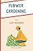 flower gardening for lazy r...