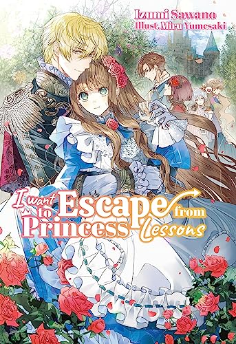 I Want to Escape from Princess Lessons, Vol. 1 (Kindle Edition)