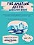 The Amazing Arctic Activity Book by Adam Stern