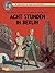 Acht Stunden in Berlin (Blake & Mortimer, #29)