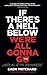 If There's A Hell Below, We...