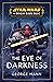 The Eye of Darkness (Star Wars: The High Republic)