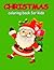 Christmas Coloring Book For Kids by Mr David J Cooper