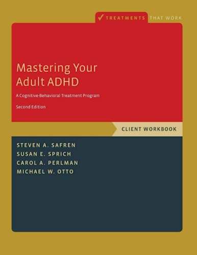 Mastering Your Adult ADHD: A Cognitive-Behavioral Treatment Program, Client Workbook (Paperback)