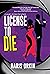 License to Die (A James Flynn Escapade Book 4)