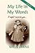 My Life in My Words: It mig...