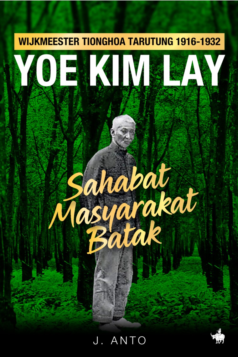 Wijkmeester Tionghoa Tarutung 1916-1932 : Yoe Kim Lay Sahabat Masyarakat Batak (Paperback)
