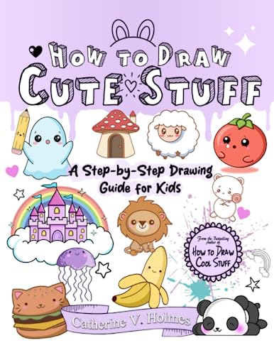How to Draw Cute Stuff: A Step-by-Step Drawing Guide for Kids (Paperback)